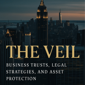 The Veil: Business Trusts, & Asset Protection — Premier Business Press