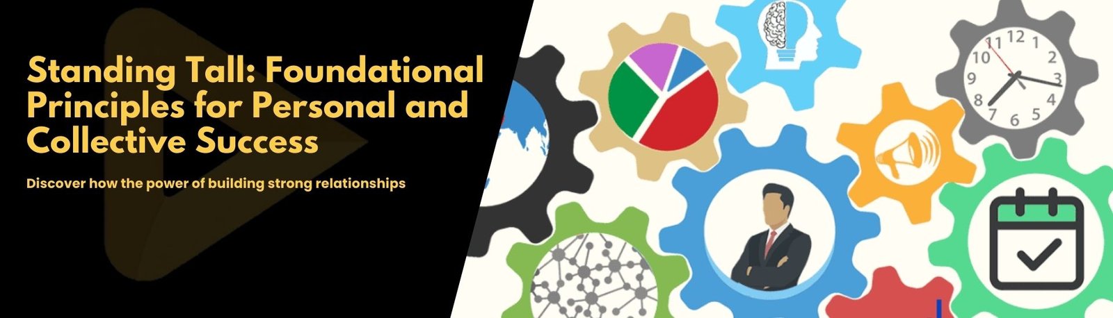 Standing Tall: Foundational Principles for Personal and Collective Success